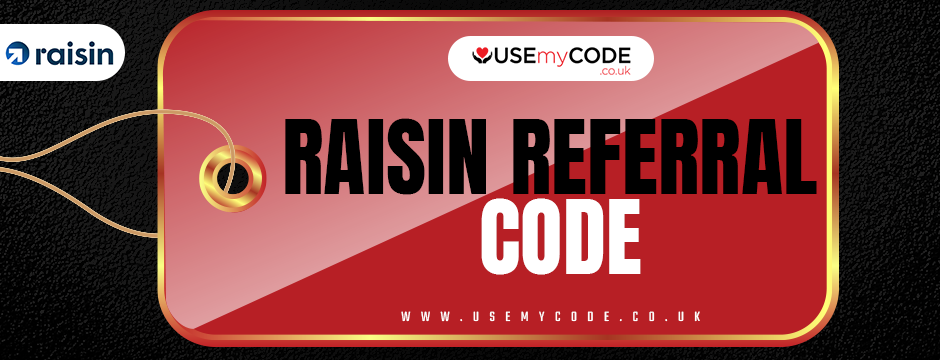 Claim Your £50 Bonus with a Raisin Referral Code – Here's How!